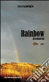 Rainbow- Arcobaleno. E-book. Formato PDF ebook