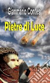 Pietre di luce. E-book. Formato EPUB ebook