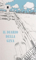 Il diario della Gina. E-book. Formato EPUB ebook