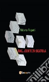 Rac...corti in scatola. E-book. Formato PDF ebook di Roberto Roganti