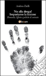 No alla droga! Impariamo la lezione. E-book. Formato PDF ebook