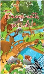 Buona notte, cuccioli!. E-book. Formato PDF ebook