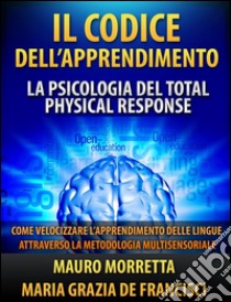 Il codice dell'apprendimento. E-book. Formato PDF ebook di Mauro Morretta