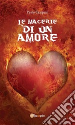 Le macerie di un amore. E-book. Formato EPUB ebook