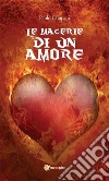 Le macerie di un amore. E-book. Formato Mobipocket ebook di Paolo Campani
