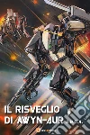 A.R.C.A. vol.1 - Il risveglio di Awyn-aur. E-book. Formato Mobipocket ebook di Matteo Marchisio