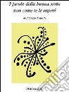 3 favole della buona notte non come te le aspetti. E-book. Formato EPUB ebook di Fabrizio Trainito
