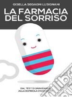 La farmacia del sorriso. E-book. Formato EPUB ebook