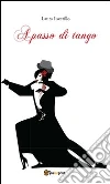 A passo di tango. E-book. Formato PDF ebook di Laura Inzerillo