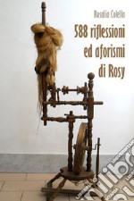 58 riflessioni ed aforismi di Rosy. E-book. Formato EPUB ebook