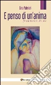 E penso di un'anima. Frammenti di me. E-book. Formato PDF ebook di Luigia Palmieri