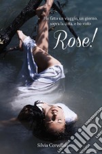 Rose!. E-book. Formato EPUB ebook