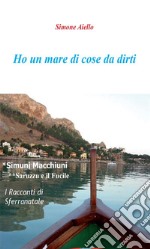 Ho un mare di cose da dirti. E-book. Formato EPUB ebook