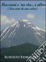 Masciuni e 'na ota e altro. E-book. Formato PDF