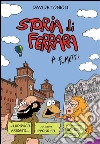 Storia di Ferrara a fumetti. E-book. Formato EPUB ebook di Davide Tonioli