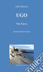 Ugo - Vita Nuova. E-book. Formato Mobipocket