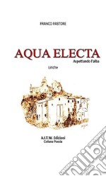 Aqua electa. E-book. Formato EPUB ebook