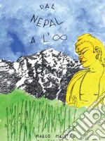 Dal Nepal all’infinito. E-book. Formato EPUB ebook