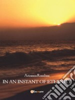 In an instant of eternity. E-book. Formato EPUB ebook