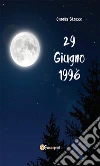 29 giugno 1996. E-book. Formato Mobipocket ebook di Ornella Stocco