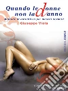 Quando le donne non la danno. E-book. Formato EPUB ebook di Giuseppe Viola