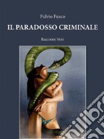 Il paradosso criminale. E-book. Formato PDF ebook