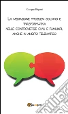 La mediazione problem solving e trasformativa nelle controversie civili e familiari, anche in ambito telematico. E-book. Formato PDF ebook di Giuseppe Briganti