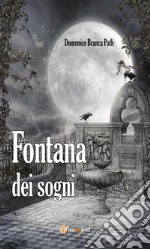 Fontana dei sogni. E-book. Formato EPUB ebook