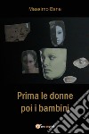 Prima le donne poi i bambini. E-book. Formato EPUB ebook