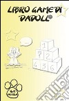 Libro game di Dadoll. E-book. Formato EPUB ebook