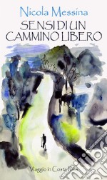 Sensi di un cammino libero. E-book. Formato EPUB