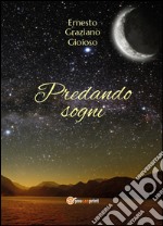 Predando sogni. E-book. Formato Mobipocket ebook