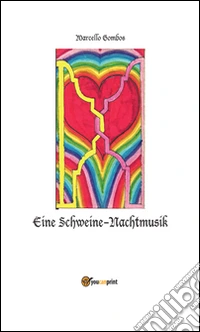 Eine Schweine-Nachtmusik. E-book. Formato PDF ebook