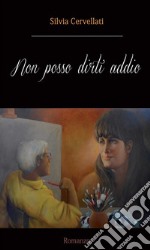 Non posso dirti addio. E-book. Formato EPUB ebook