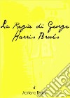 La Regia di George Harris Brooks. E-book. Formato EPUB ebook di Adriano Fedeli