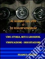 Al mannd dal vèn o de rerum vinorum. E-book. Formato EPUB ebook