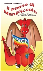 Il paese di ManiPiccole. E-book. Formato Mobipocket