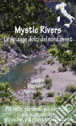 Mystic Rivers - Trebbia, Meandri 1. (Appennino Piacentino). E-book. Formato EPUB ebook