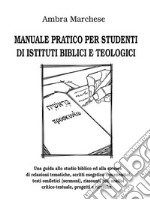 Manuale pratico per studenti di istituti biblici e teologici. E-book. Formato EPUB ebook