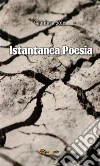 Istantanea poesia. E-book. Formato EPUB ebook di Gianluca Sole