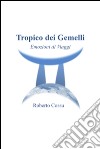 Tropico dei Gemelli. E-book. Formato PDF ebook