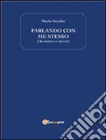 Parlando con me stesso. E-book. Formato PDF ebook