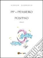PP. Pensiero positivo. E-book. Formato PDF