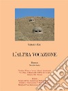 L’Altra Vocazione. E-book. Formato EPUB ebook di Salvatore Lisi