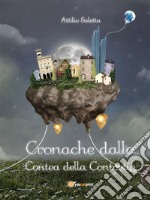 Cronache dalla Contea della Contortia. E-book. Formato PDF ebook