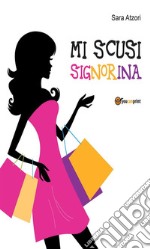 Mi scusi signorina. E-book. Formato EPUB ebook