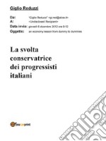 La svolta conservatrice dei progressisti italiani. E-book. Formato PDF