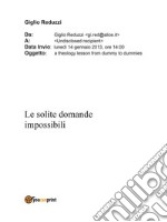 Le solite domande impossibili. E-book. Formato PDF ebook