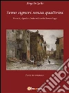 Semo signori senza quattrini. E-book. Formato PDF ebook di Angelo Gallo