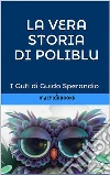 La vera storia di Poliblu (la medusa-fatina, o fatina-medusa, dai grandi occhi azzurri. E-book. Formato EPUB ebook